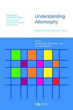 Understanding Allomorphy: Perspectives from Optimality Theory