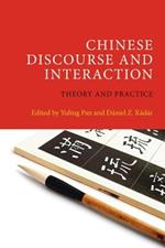 Chinese Discourse and Interaction: Theory and Practice