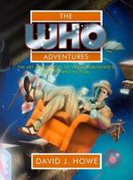The Who Adventures: The Art and History of Virgin Publishing's Doctor Who Fiction