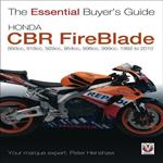 Essential Buyers Guide Honda Fireblade Cbr900, Cbr900rr, Cbr1000rr. 893cc, 929cc, 954cc, 998cc, 999cc. 1992-2010