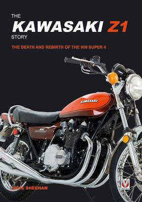 The Kawasaki Z1 Story: The Death and Rebirth of the 900 Super 4 - David Sheehan - cover
