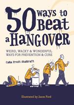 50 Ways to Beat a Hangover