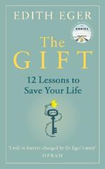 The Gift: 12 Lessons to Save Your Life