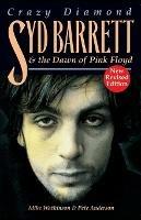 Crazy Diamond: Syd Barrett and the Dawn of 