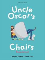 Uncle Oscar's Chairs: From A to Z