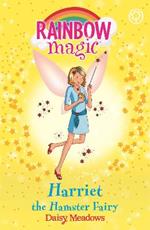 Rainbow Magic: Harriet the Hamster Fairy: The Pet Keeper Fairies Book 5