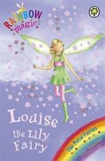 Rainbow Magic: Louise The Lily Fairy: The Petal Fairies Book 3