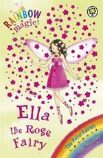 Rainbow Magic: Ella The Rose Fairy: The Petal Fairies Book 7