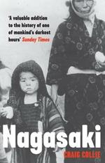 Nagasaki: The Massacre of the Innocent and the Unknowing