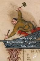Daily Life in Anglo-Saxon England