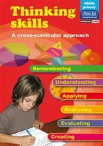 Thinking Skills - Middle Primary: A Cross-curricular Approach