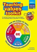 Teaching Values Toolkit: The Six Kinds of Best Values Education Programme