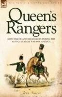 Queen's Rangers: John Simcoe and His Rangers During the Revolutionary War for America