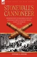 Stonewall's Cannoneer: Experiences with the Rockbridge Artillery, Confederate Army of Northern Virginia, During the American Civil War