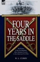 Four Years in the Saddle: the History of the First Regiment Ohio Volunteer Cavalry in the American Civil War