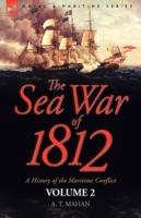 The Sea War of 1812: a History of the Maritime Conflict--Volume 2
