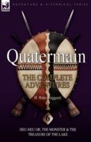 Quatermain: The Complete Adventures: 6-Heu-Heu Or, the Monster & the Treasure of the Lake