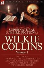 The Collected Supernatural and Weird Fiction of Wilkie Collins: Volume 1-Contains one novel 'The Haunted Hotel', one novella 'Mad Monkton', three novelettes 'Mr Percy and the Prophet', 'The Biter Bit' and 'The Dead Alive' and eight short stories to chill the blood