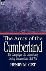 The Army of the Cumberland: The Campaigns of a Union Army During the American Civil War