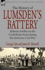 History of Lumsden's Battery: Alabama Artillery in the Confederate Army during the American Civil War