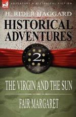 Historical Adventures: 2-The Virgin and the Sun & Fair Margaret