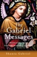 Gabriel Messages, The - Compassionate Wisdom for the 21st Century from the Archangel Gabriel