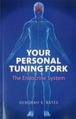 Your Personal Tuning Fork: The Endocrine System