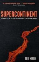 Supercontinent: Ten Billion Years in the Life of our Planet