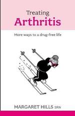 Treating Arthritis: More Ways To A Drug-Free Life