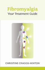 Fibromyalgia: Your Treatment Guide