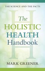 The Holistic Health Handbook