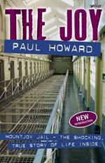 The Joy: Mountjoy Jail. The shocking, true story of life on the inside