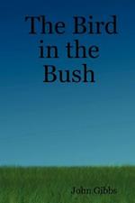 The Bird in the Bush