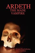 Ardeth - the Made Vampire