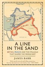 A Line in the Sand: Britain, France and the struggle that shaped the Middle East