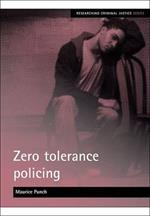 Zero tolerance policing