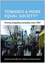 Towards a more equal society?: Poverty, inequality and policy since 1997