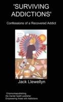 Surviving Addictions: Confessions of a Recovered Addict