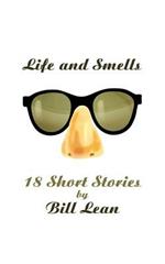 Life and Smells: 18 Short Stories