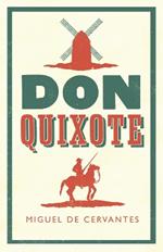 Don Quixote: Newly Translated and Annotated (Alma Classics Evergreens)