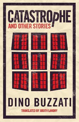 Catastrophe and Other Stories - Dino Buzzati - Libro in lingua inglese -  Alma Books Ltd - | laFeltrinelli