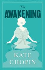 The Awakening: Annotated Edition (Alma Classics Evergreens)