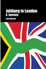 Johburg to London A Journey