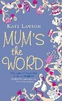 Mum’s the Word