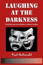 Laughing at the Darkness: Postmodernism and Optimism in American Humour