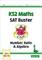 KS2 Maths SAT Buster: Number, Ratio & Algebra - Book 1 (for the 2023 tests)