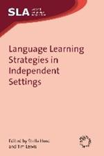 Language Learning Strategies in Independent Settings