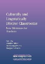 Culturally and Linguistically Diverse Classrooms: New Dilemmas for Teachers