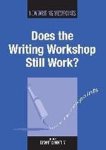 Does the Writing Workshop Still Work?