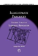 Illegitimate Practices: Global English Language Education